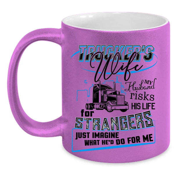 Beautiful Trucker's Wife Coffee Mug, Trucker's Wife Accent Mug
