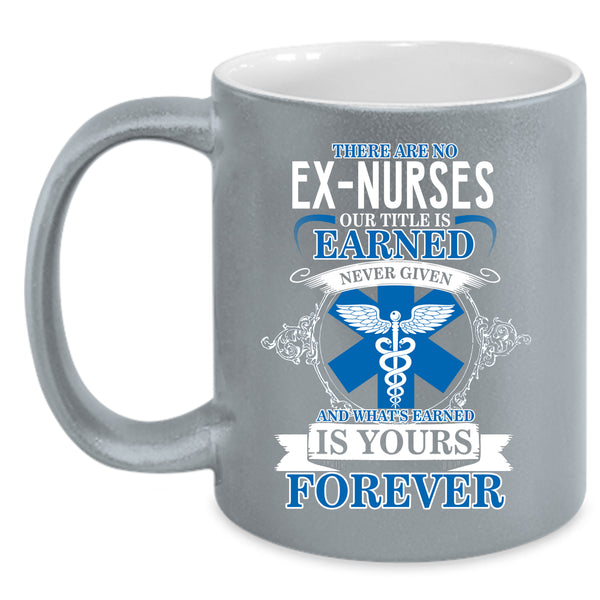 Ex Nurses Coffee Mug, Cool Gift For Nurses Coffee Cup