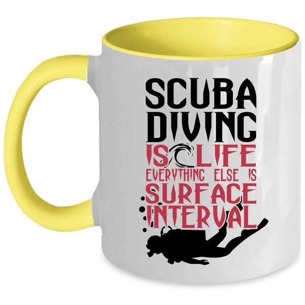Cool Gift For Scuba Diver Coffee Mug, Scuba Diving Is Life Accent Mug
