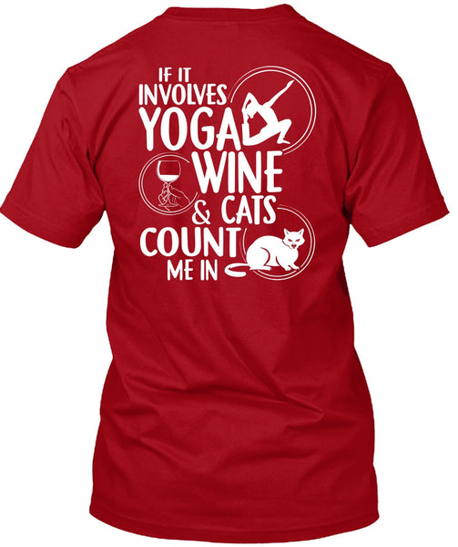 If It Involves Yoga Wine T Shirt, Cats Count Me In T Shirt