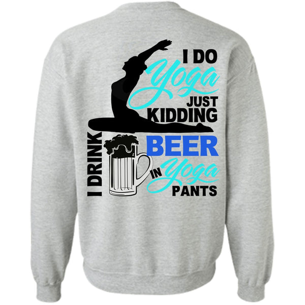 I Love Yoga T Shirt, I Do Yoga Just Kidding Sweatshirt