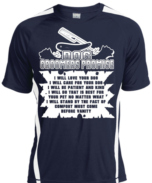 Dog Groomers Promise I Will Love Your Dog T Shirt, Life T Shirt