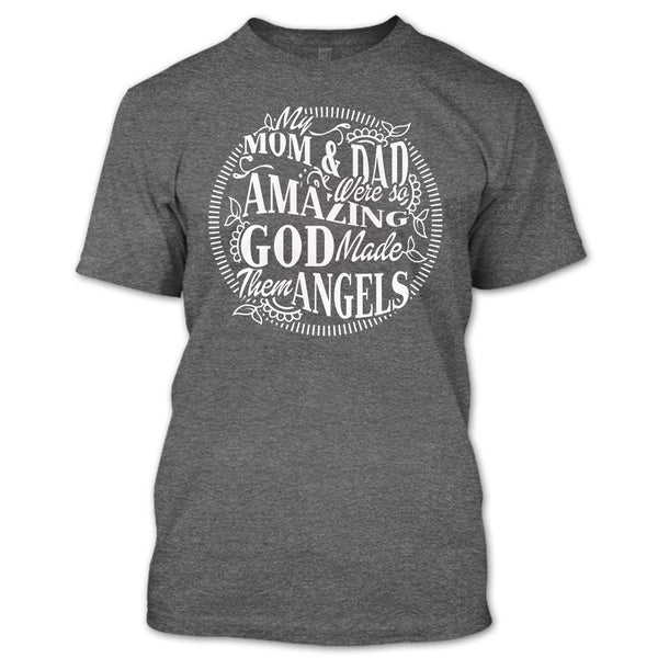 My Mom & Dad T Shirt, God Made Them Angels T Shirt