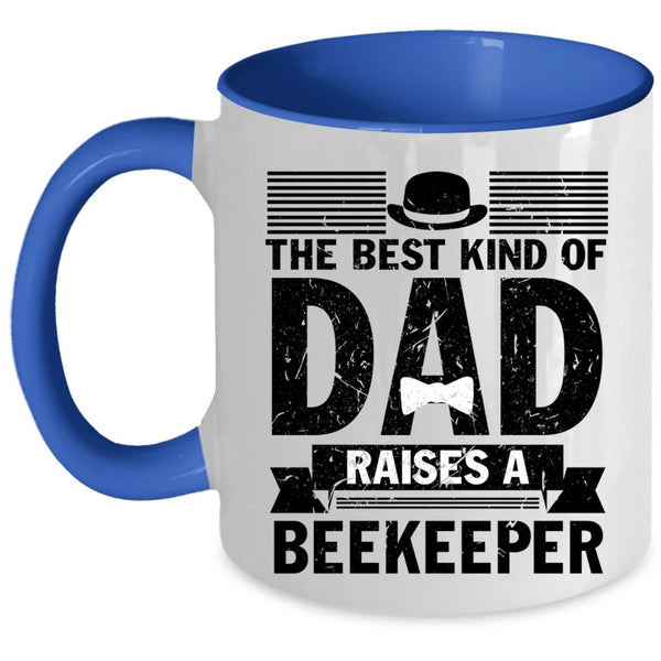 Cool Daddy Coffee Mug, The Best Kind Of Dad Raises A Beekeeper Accent Mug
