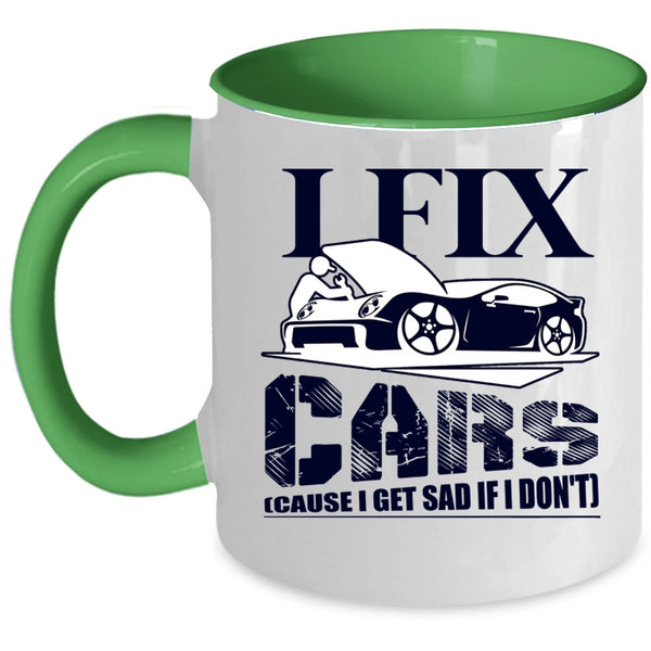 Cool Gift For Car Mechanics Coffee Mug, I Fix Cars Accent Mug