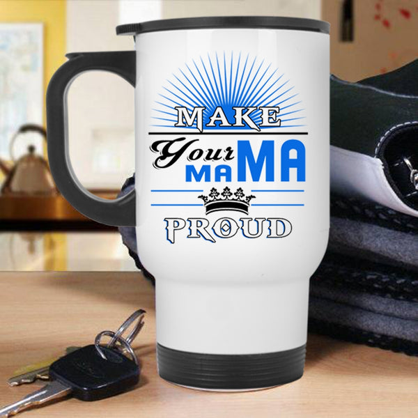 Awesome Mama Travel Mug, Make Your Mama Proud Mug