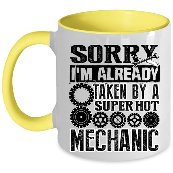 Cool Just Married Coffee Mug, I'm Already Taken By A Hot Mechanic Accent Mug