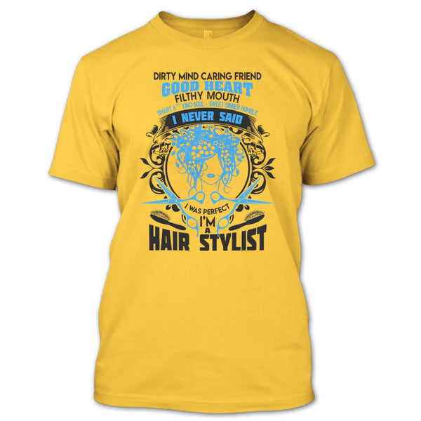 Dirty Mind T Shirt, Coolest Hair Stylist T Shirt