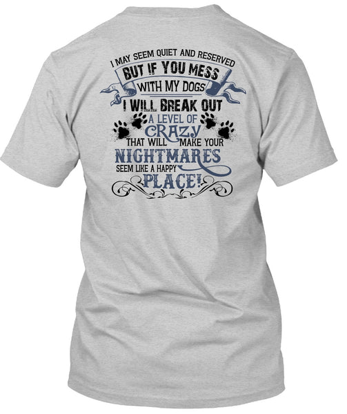 You Mess With My Dogs T Shirt, Favorite T Shirt