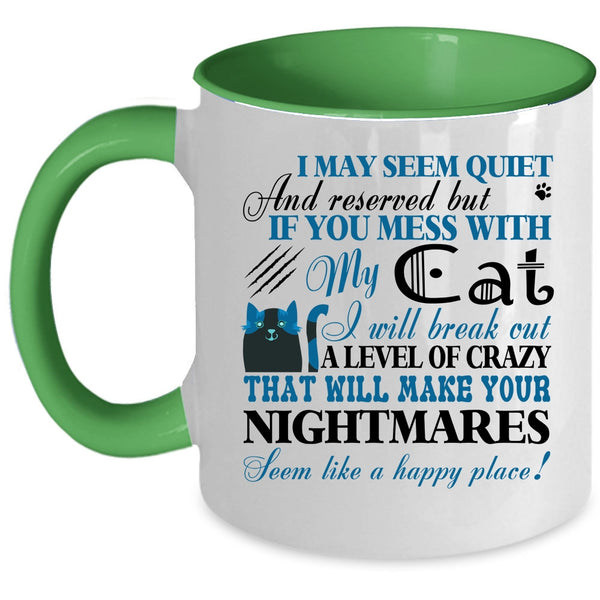 Gift For Cats Lovers Coffee Mug, Don't Mess With My Cat Accent Mug