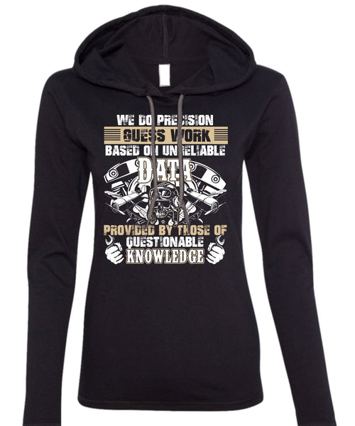 We Do Precision Guesswork T Shirt, I Love Mechanic T Shirt (Anvil Ladies Ringspun Hooded)