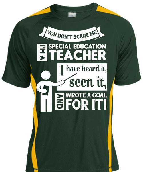 I'm A Special Education Teacher It T Shirt, I Have Seen It And Wrote A Goal For It T Shirt