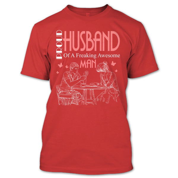 Proud Husband T Shirt, Freaking Awesome Man T Shirt