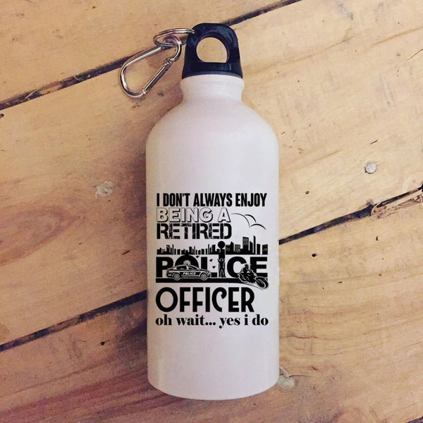 Being A Retired Police Officer 20 oz Stainless Steel Bottle,Retirement  Outdoor Sports Water Bottle