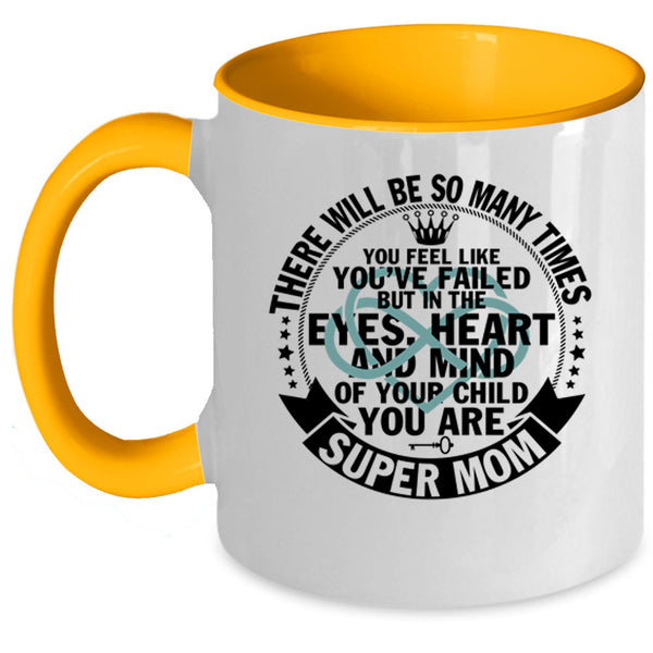 You Are Mom Coffee Mug, In The Eyes Heart And Mind Accent Mug