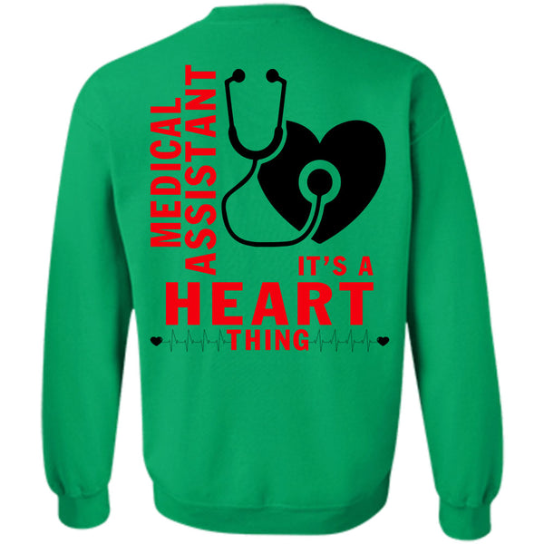 Being A Medical Assistant T Shirt, Medical Assistant It's A Heart Thing Sweatshirt