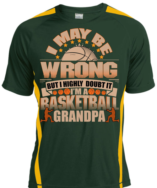 I'm A Basketball Grandpa T Shirt, I May Be Wrong T Shirt, Cool Shirt