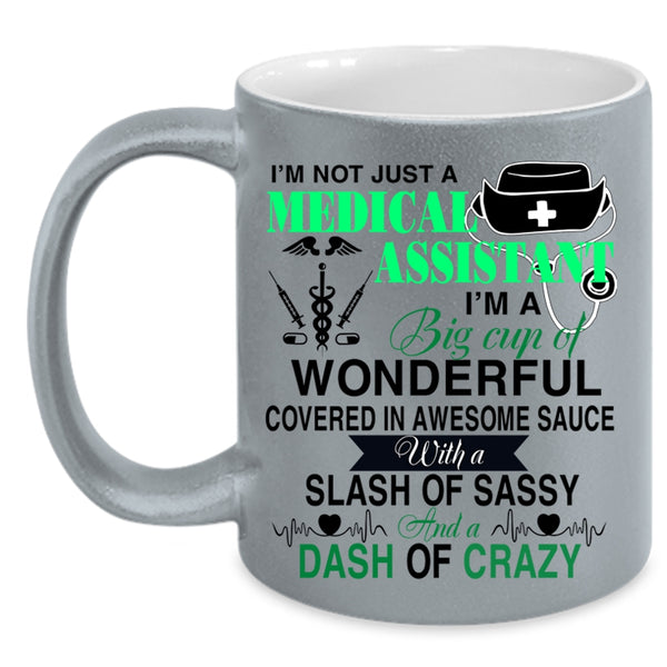 Cute Nurses Coffee Mug, I'm Not Just A Medical Assistant Accent Mug