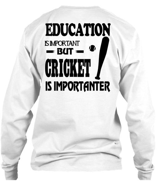 Education Is Important But Cricket Is Importanter T Shirt, Sport T Shirt