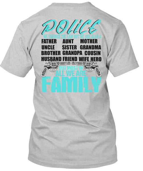 Police We Enforce The Law T Shirt, I Love Police T Shirt