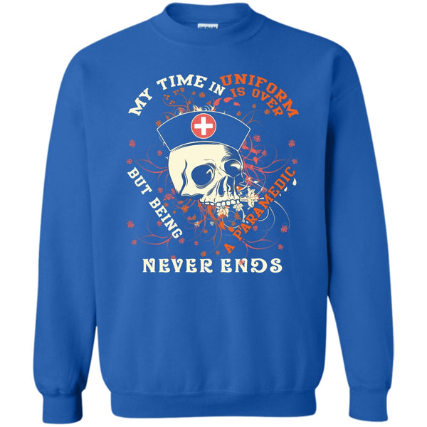 Being A Paramedic Never End T Shirt, Coolest Paramedic Sweatshirt