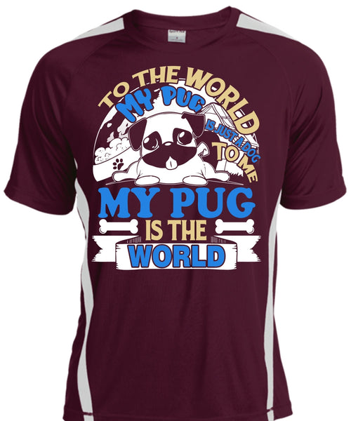 To The World My Pug Is Just A Dog To Me T Shirt, My Favorite T Shirt, Cool Shirt