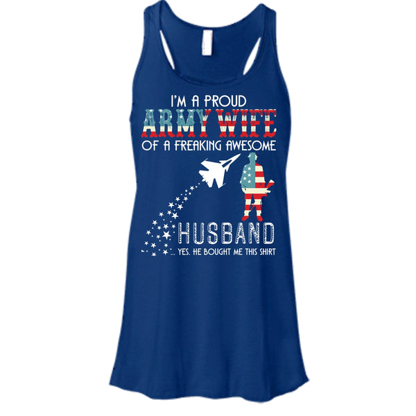 I'm A Proud Army Wife T Shirt, Freaking Awesome Husband T Shirt, Cool T Shirt