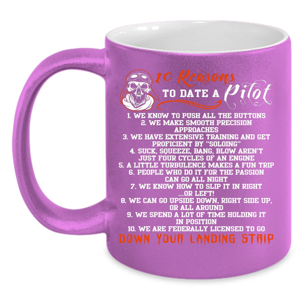10 Reasons To Date A Pilot Coffee Mug, Dating A Pilot Coffee Cup