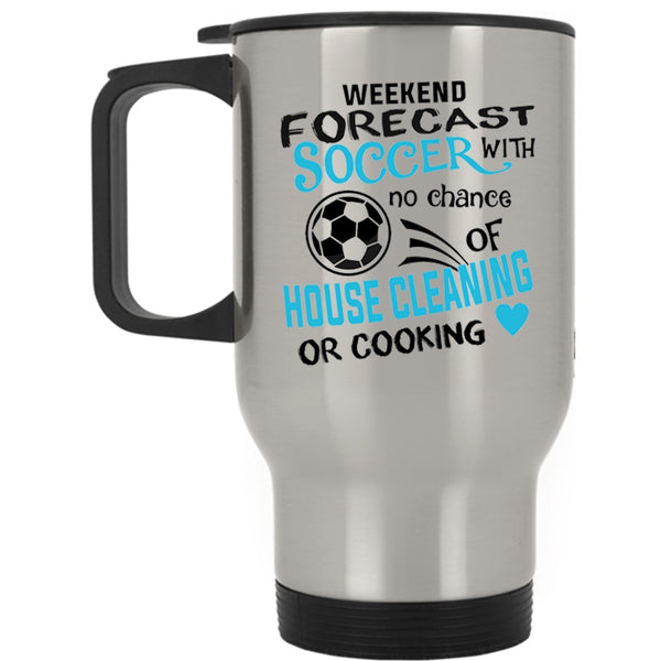 Funny Gift For Soccer Player Travel Mug, Weekend Forecast Soccer Mug