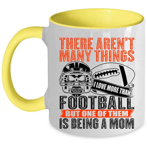 One Of Them Is Being A Mom Coffee Mug, I More Than Love Football Accent Mug