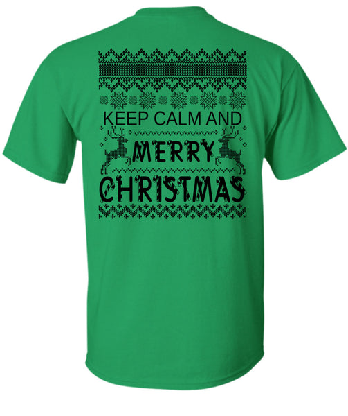 Keep Calm And Merry Christmas T Shirt, Happy New Year T Shirt