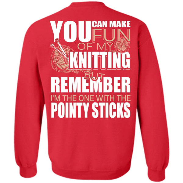 Pointy Sticks T Shirt, I Love Knitting Sweatshirt