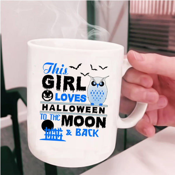Gift For My Daughter Coffee Mug, This Girl Loves Halloween Cup