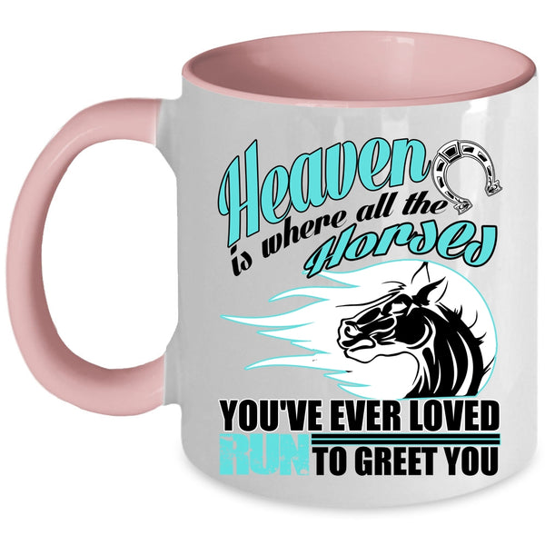 Cool Horses Coffee Mug, Heaven Is Where All The Horses Accent Mug