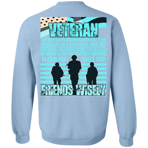 I Love Veteran T Shirt, Friends Wisely Sweatshirt