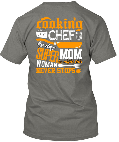 Cooking Chef By Day T Shirt, Mom By Night T Shirt