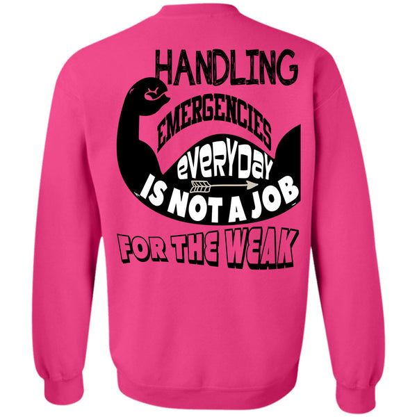 Being A Gymnastics T Shirt, Handling Emergencies Everyday Is Not A Job For The Weak Sweatshirt