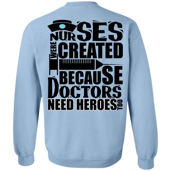 I Love Nursing T Shirt, Nurses Were Created Sweatshirt