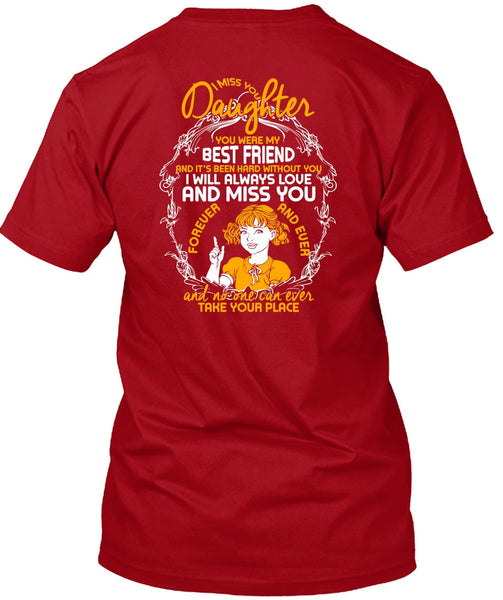 I Miss You Daughter T Shirt, Best Friend T Shirt