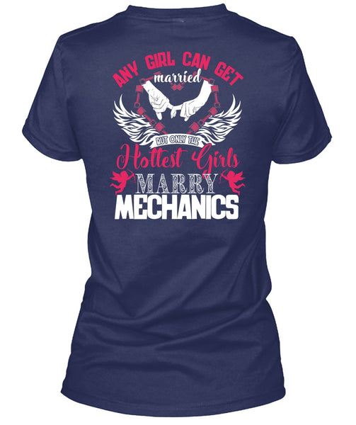 Hottest Girls Marry Mechanics T Shirt, Being A Firefighter T Shirt