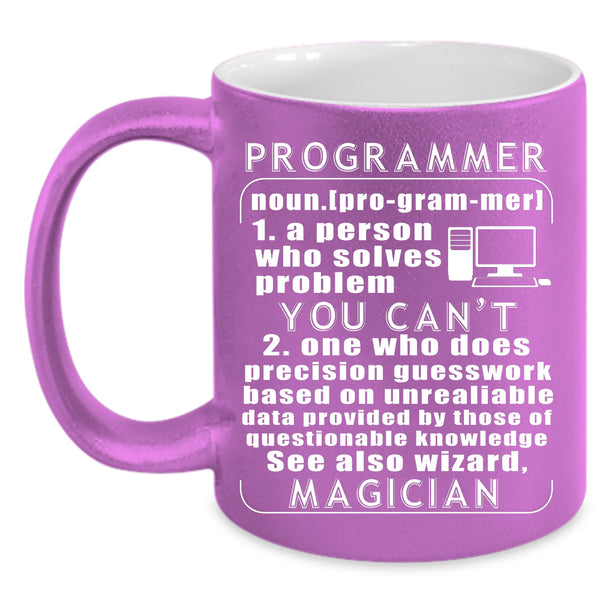 Programmer Coffee Mug, Cool Gift For Programmer Coffee Cup