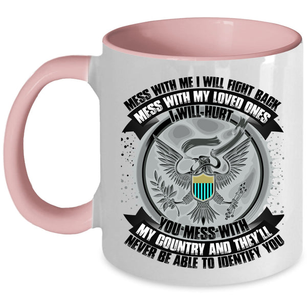 Don't Mess With My Country Coffee Mug, Don't Mess With My Loved Ones Accent Mug