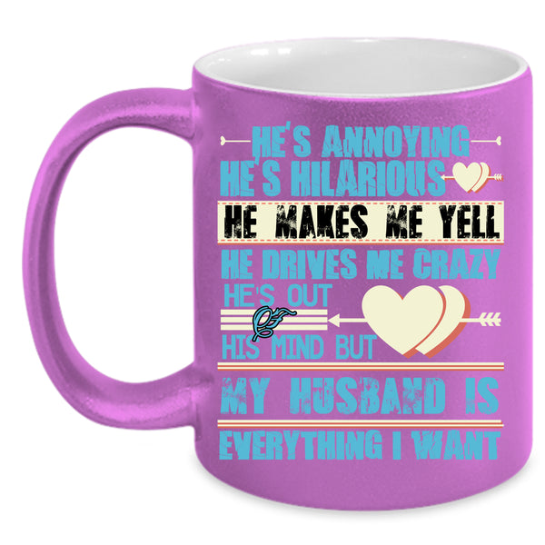 My Husband Is Everything I Want Coffee Mug, Handsome Husband Coffee Cup