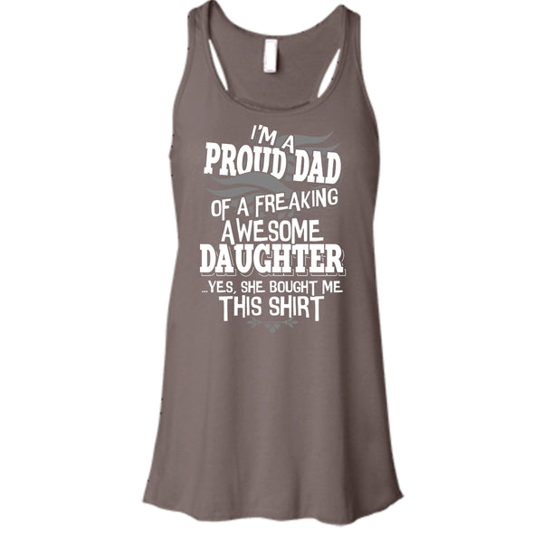 I'm A Proud Dad T Shirt, Freaking Awesome Daughter T Shirt, Cool T Shirt