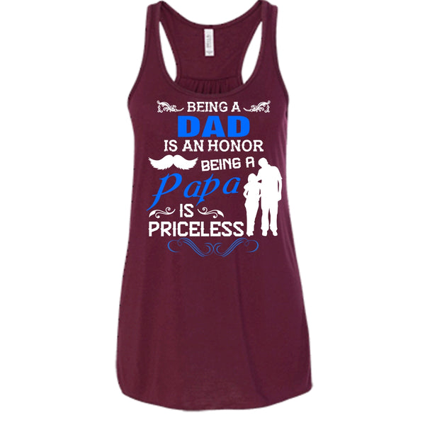 Being A Dad Is An Honor Shirt, Being A Papa Is Priceless Shirt