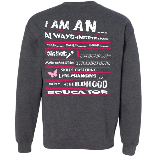 Childhood Educator T Shirt, My Job Sweatshirt