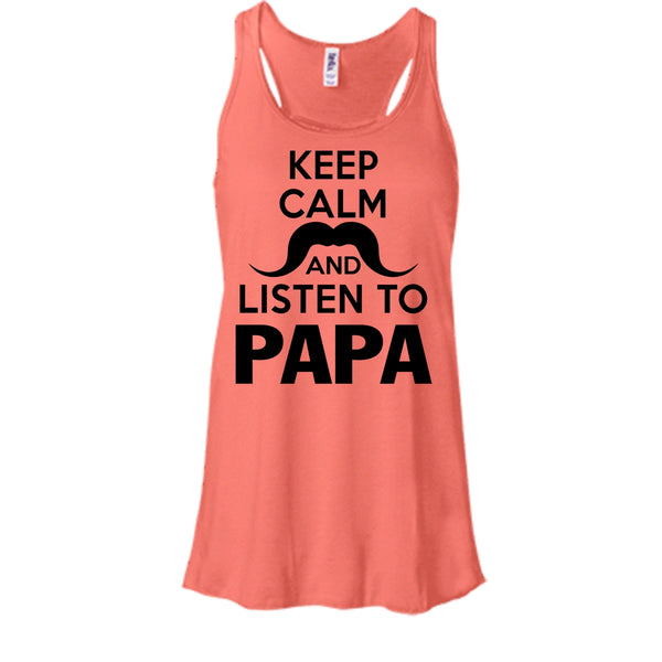Keep Calm And Listen To Papa Shirt, Father's Day Gift Shirt