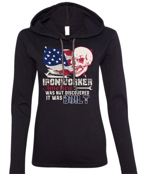 Ironworker America T Shirt, It Was Built T Shirt (Anvil Ladies Ringspun Hooded)