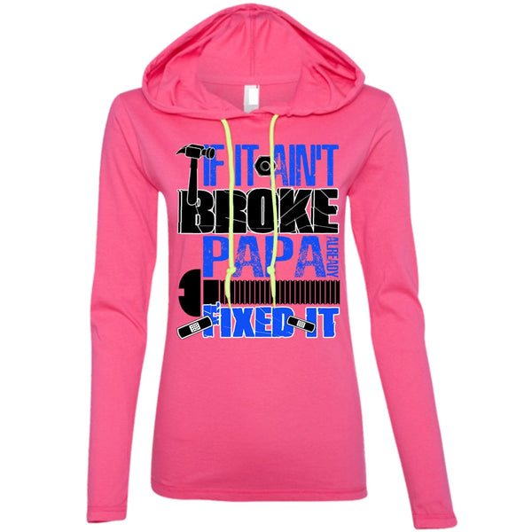 If It Ain't Broke Papa Already Fixed It T Shirt, I Love Papa T Shirt, Awesome T-Shirts