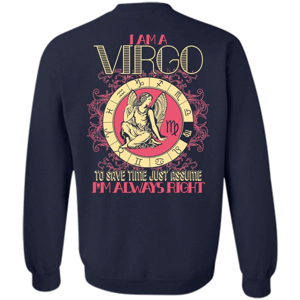 I'm Always Right T Shirt, I Love Virgo Sweatshirt
